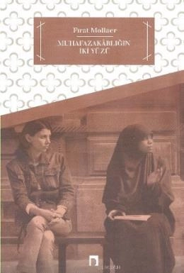 Muhafazakarlığın İki Yüzü, Fırat Mollaer