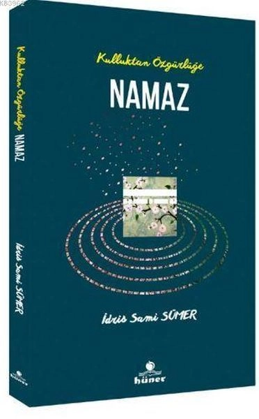 Kulluktan Özgürlüğe Namaz, Hüner Yayınevi