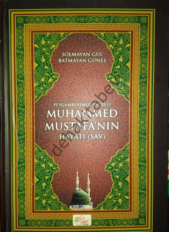 Peygamberimiz Hz. Muhammed Mustafa'nın Hayatı