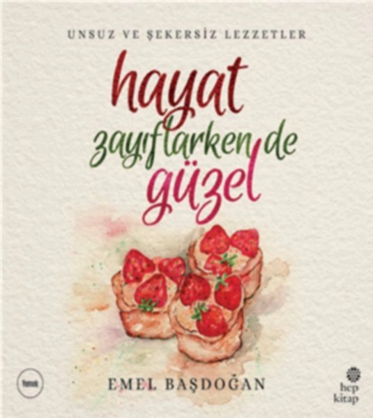 Hayat Zayıflarken de Güzel, Hep Kitap
