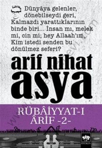 Rübaiyyat-ı Arif -II-, Arif Nihat Asya