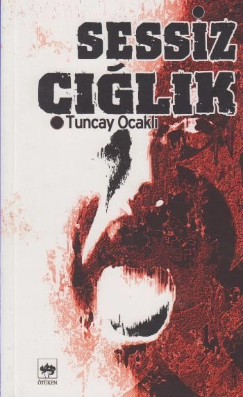 Sessiz Çığlık, Tuncay Ocaklı