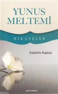Yunus Meltemi-Hikayeler, Sadettin Kaplan,Çelik Yayınevi