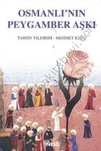 Osmanlının Peygamber Aşkı - Tahsin Yıldırım;Mehmet Kuzu