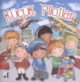 Küçük Pilotlar / Küçük Kaşifler Serisi, Damla Yayınevi