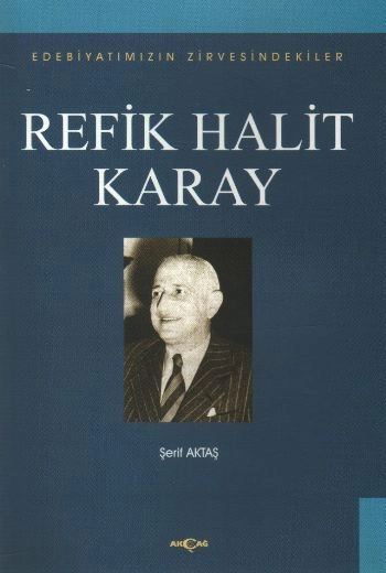 Refik Halit Karay Edebiyatımızın Zirvesindekiler, Şerif Aktaş
