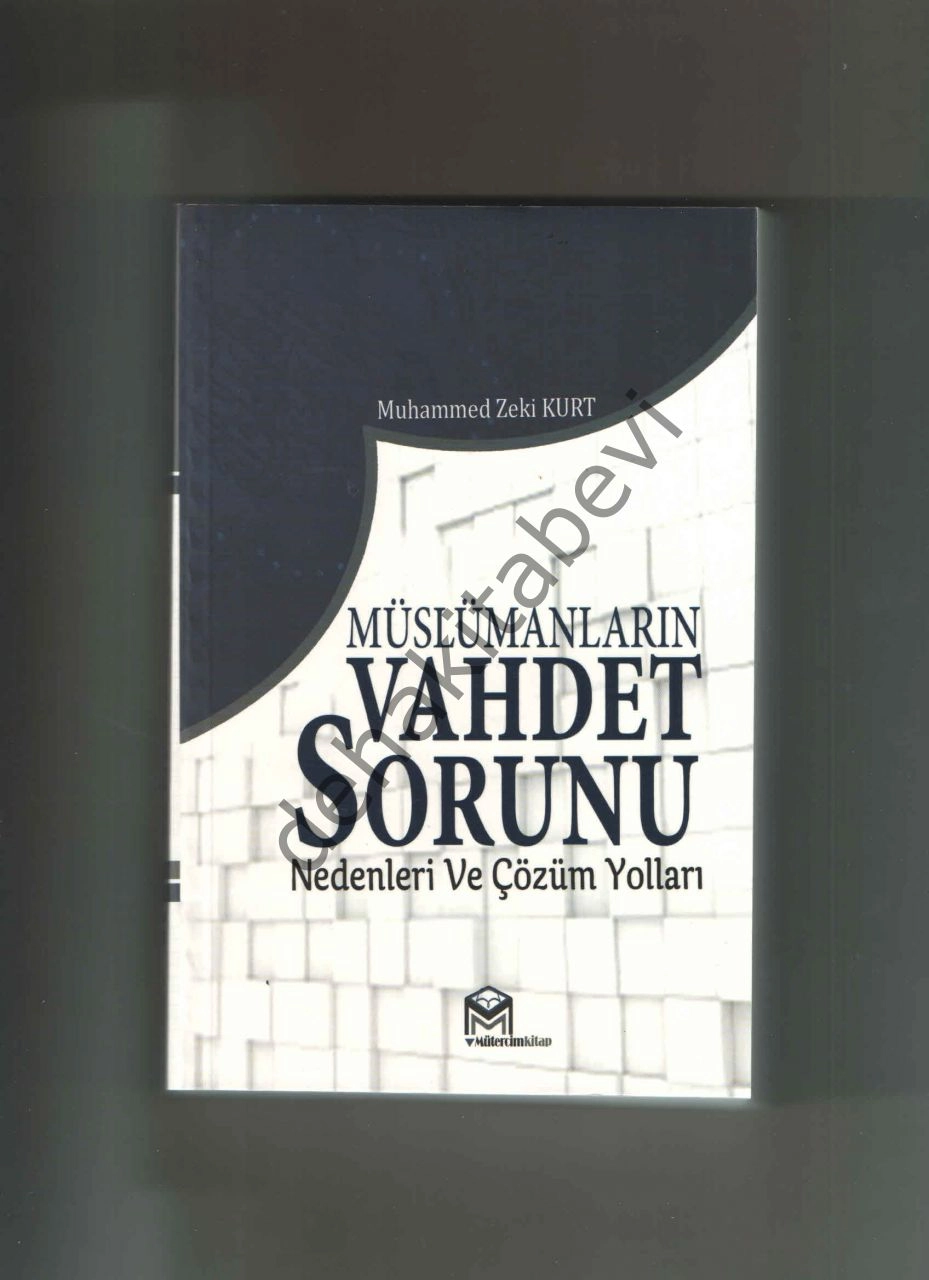 Müslümanların Vahdet Sorunu, Muhammed Zeki Kurt