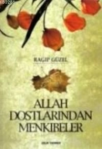 Allah Dostlarından Menkıbeler, Ragıp Güzel