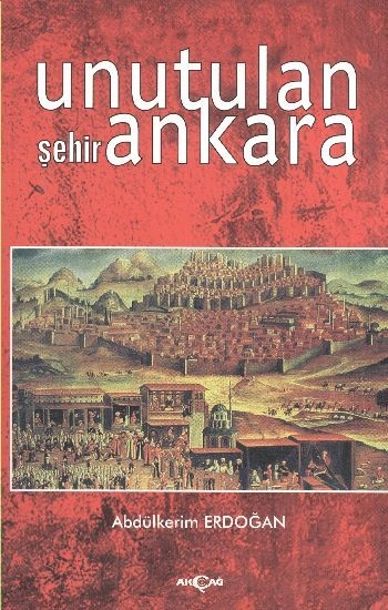 Unutulan Şehir Ankara, Abdülkerim Erdoğan