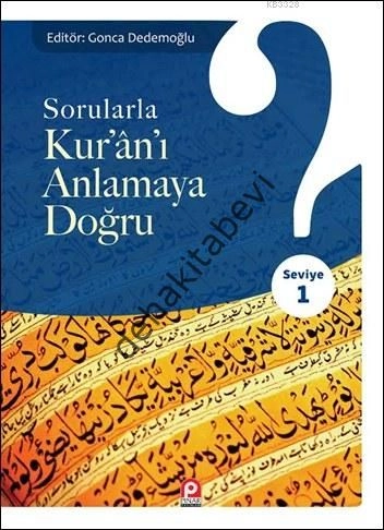 Sorularla Kur´ân´ı Anlamaya Doğru; Seviye 1