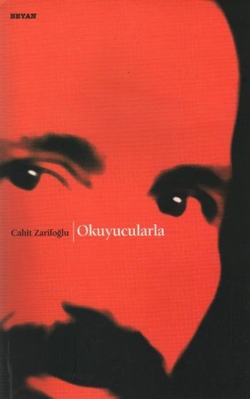 Okuyucularla, Cahit Zarifoğlu