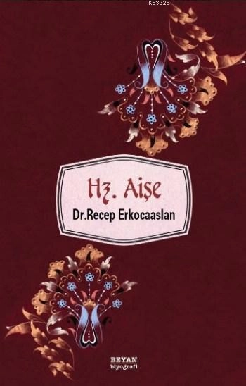 Hz.Aişe, Recep Erkocaaslan