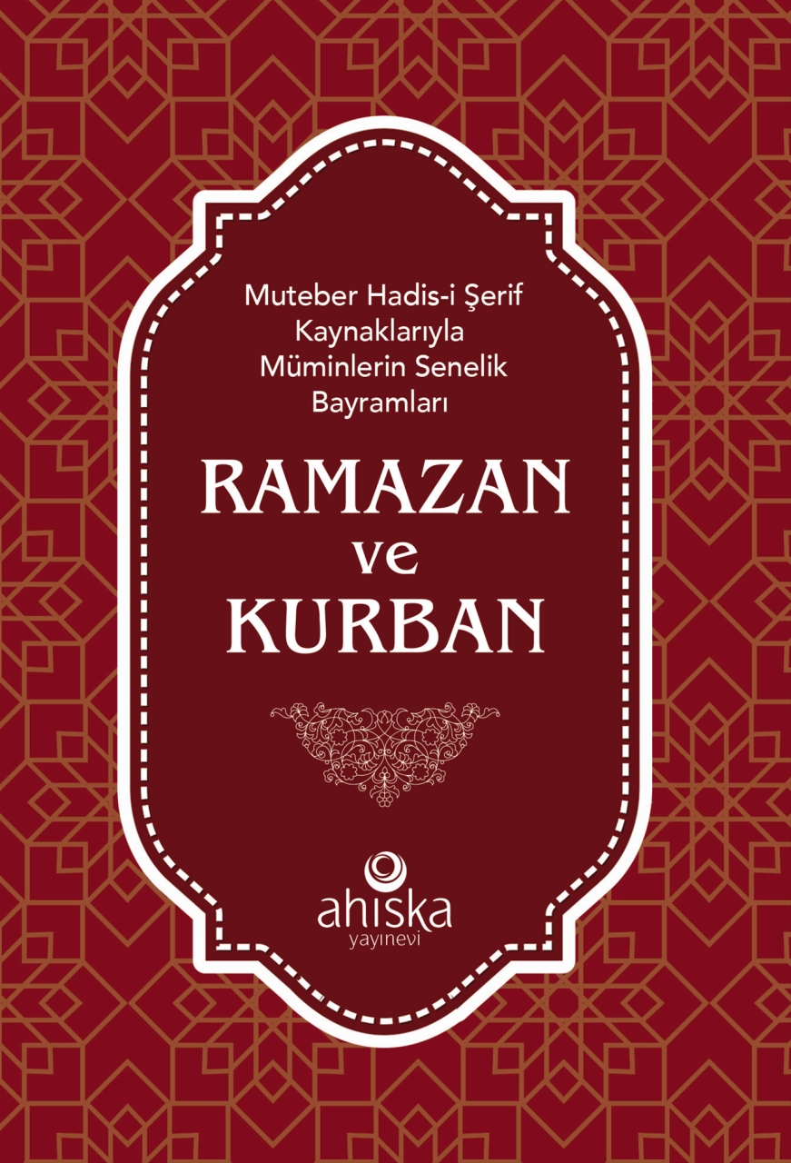 Müminlerin Senelik Bayramları Ramazan ve Kurban