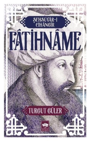Fatihname, Turgut Güler