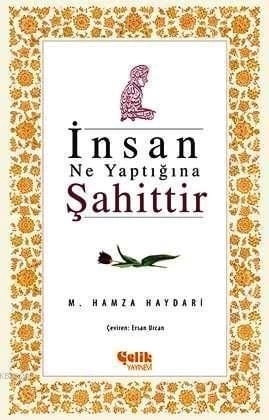 İnsan Ne Yaptığına Şahittir, M. Hamza Haydari