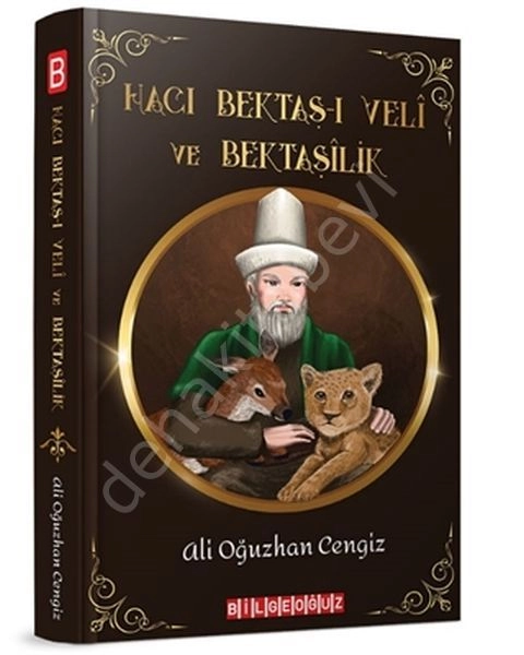 Hacı Bektaş-I Veli Ve Bektaşilik, Oğuzhan Cengiz