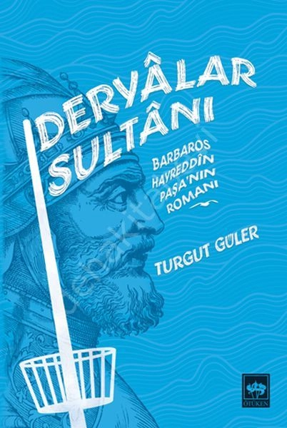 Deryalar Sultanı, Turgut Güler