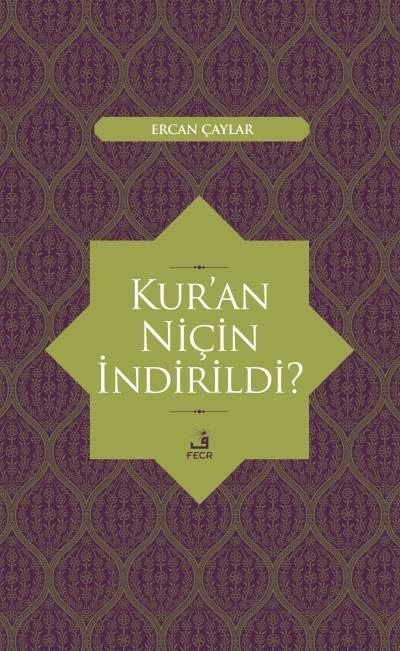 Kur'an Niçin İndirildi?, Ercan Çaylar