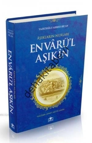 Envarü'l Aşıkin Aşıkların Nurları Ciltli, Ahmed Bican Yazıcıoğlu