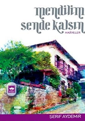 Mendilim Sende Kalsın, Şerif Aydemir