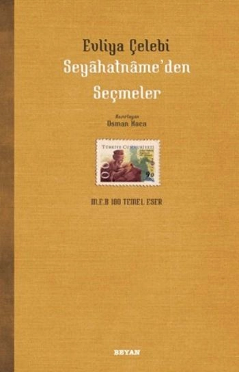 Evliya Çelebi Seyahatnâme'den Seçmeler, Evliya Çelebi