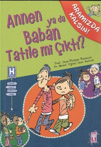 Annen ya da Baban Tatile mi Çıktı - Aramızda Kalsın