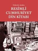 Resimli Cumhuriyet Din Kitabı (3 Kitap Takım) İsmail Kara Dergah Yayınları