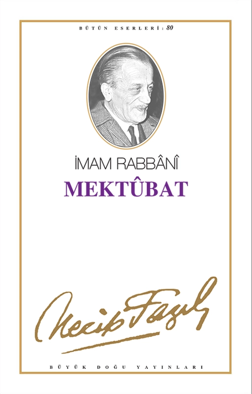 Mektubat : 63 - Necip Fazıl Bütün Eserleri, Büyük Doğu Yayınları