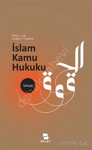İslam Kamu Hukuku, Ahmet YAMAN