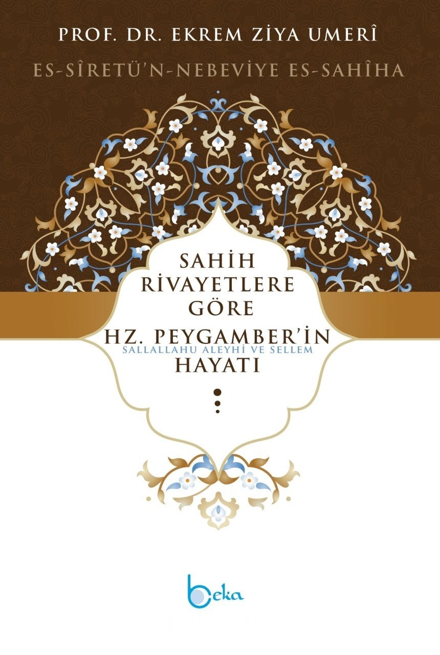 Sahih Rivayetlere Göre Hz. Peygamber'İn Hayatı; Es-Siretü'N-Nebeviye E
