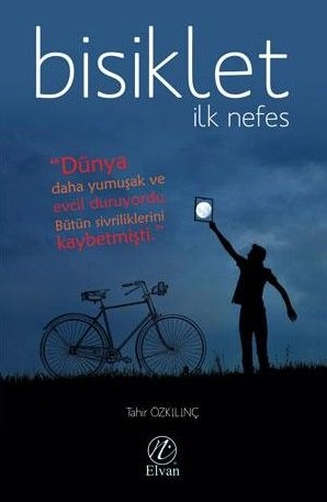 Bisiklet - İlk Nefes, Tahir Özkılınç