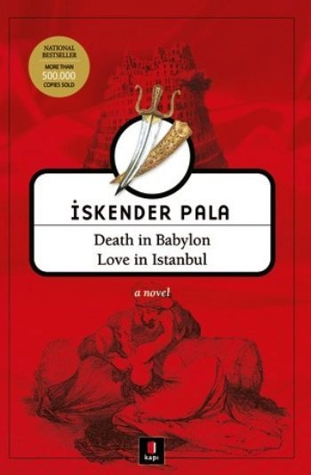 Death in Babylon Love in Istanbul, İskender Pala