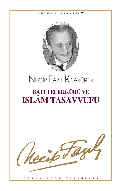 Batı Tefekkürü ve İslam Tasavvufu, Necip Fazıl Kısakürek