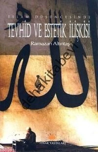 İslam Düşüncesinde Tevhid ve Estetik İlişkisi