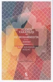 Alemin Yaratılışı ve Hz. Muhammed'in s.a.v. Zuhuru