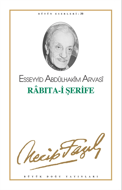 Rabıta-i Şerife : 47 - Necip Fazıl Bütün Eserleri, Büyük Doğu Yayınları