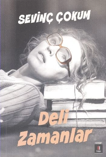 Deli Zamanlar, Sevinç Çokum