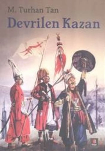 Devrilen Kazan, M. Turhan Tan