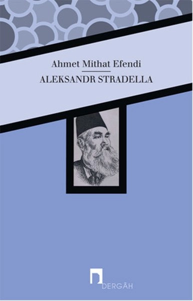 Aleksandr Stradella, Ahmet Mithat Efendi