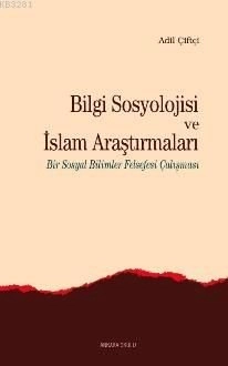 Bilgi Sosyolojisi Ve İslam Araştırmaları, Ankara Okulu Yayınları