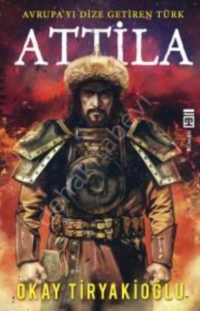 Attila, Okay Tiryakioğlu, Timaş Yayınları