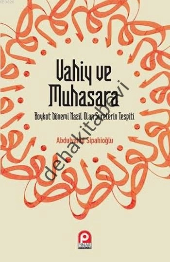 Vahiy ve Muhasara; Boykot Dönemi Nazil Olan Surelerin Tespiti
