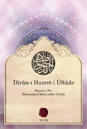 Divanı  Hazreti Üftade, M. Muhyiddin Üftade