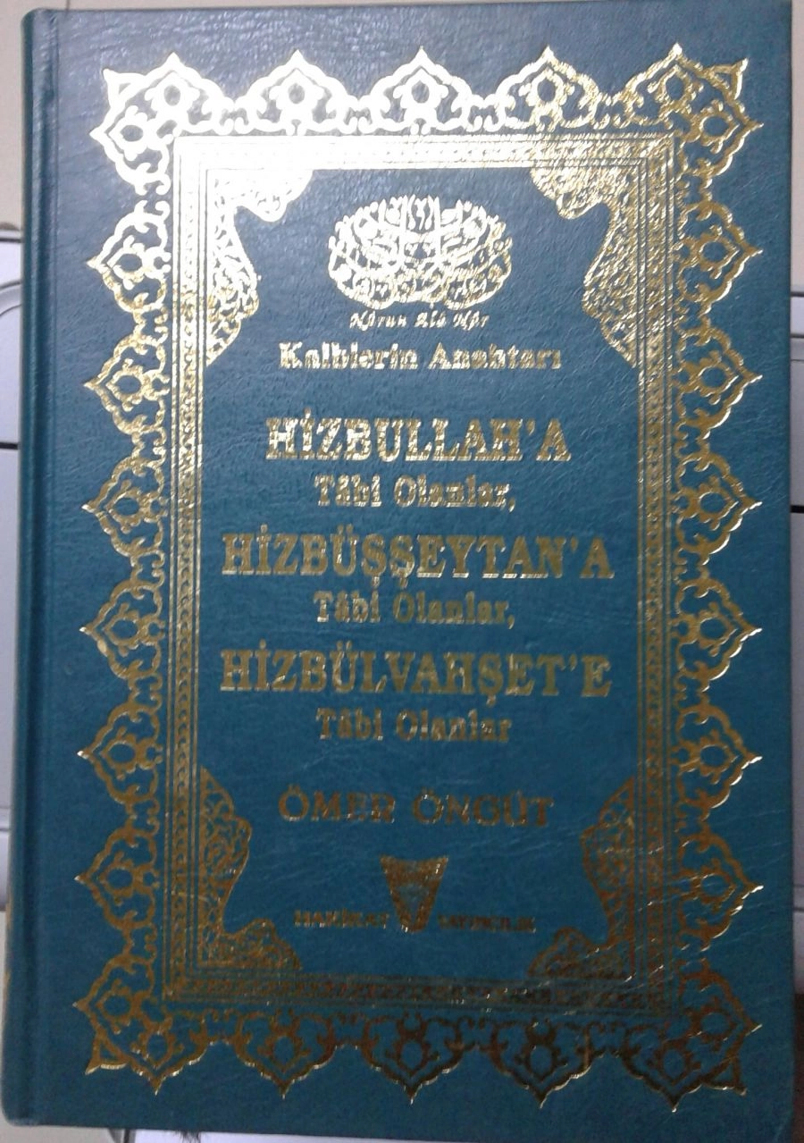Hizbullah’a Tâbi Olanlar, Hizbüşşeytan’a Tâbi Olanlar, Hizbülvahşet’e Tâbi Olanlar