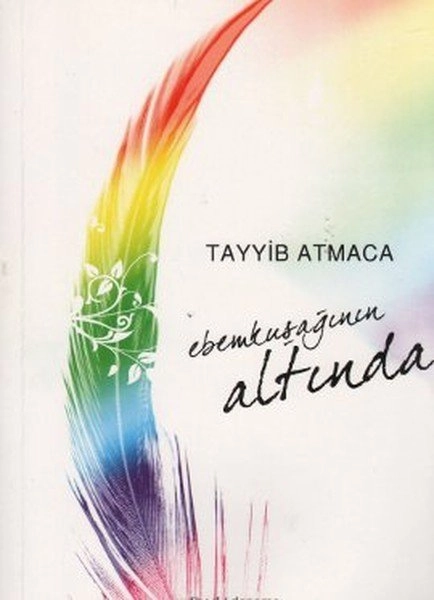 Ebem Kuşağının Altında, Tayyib Atmaca