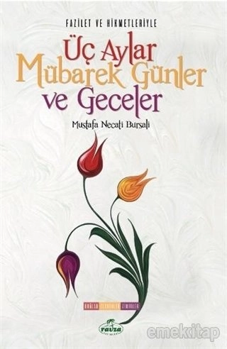 Üç Aylar Mübarek Günler ve Geceler, Ravza Yayınları