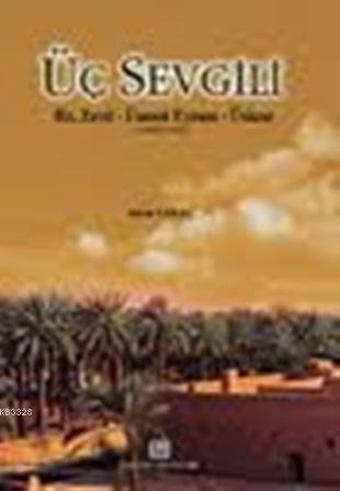 Üç Sevgili , Erkam Yayınları