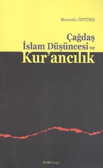 Çağdaş İslam Düşüncesi Ve Kurancılık, Ankara Okulu Yayınları