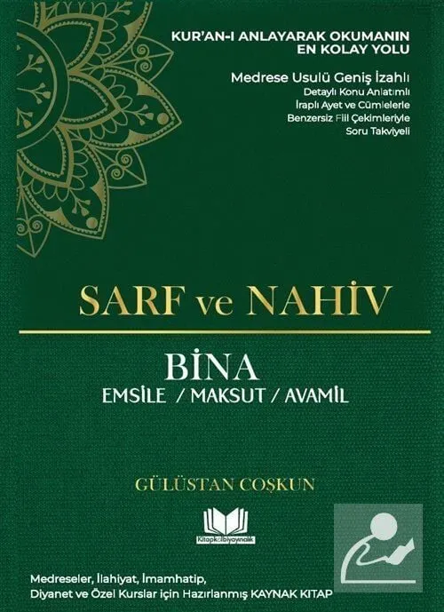 Sarf ve Nahiv Bina / Emsile-Maksut-Avamil Gülistan K. Çoşkun
