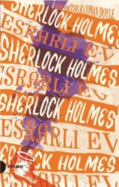 Sherlock Holmes 4- Esrarlı Ev (Portakal Kitap)